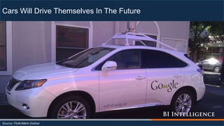 Cars Will Drive Themselves In The Future
Source: Flcikr/Mark Doliner
 