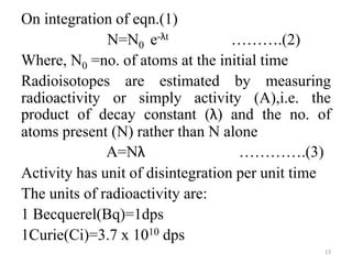 Radioactive decay, kinetics and equilibrium | PPTX
