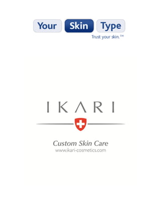 Ikari En Your Skin Type