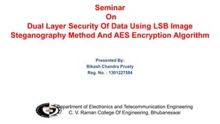 Dual Layer Security Of Data Using LSB Image Steganography And AES ...