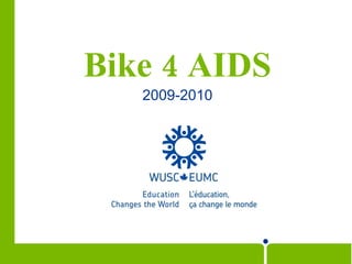 Bike 4 AIDS 2009-2010 