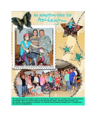 An adaptive-bike for Ashleigh…

Ashleigh Coleman isn’t your typical American teenager. She is an earthbound angel. When sh...