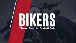 Bike on Rent Jim Corbett Park
 