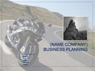 (NAME COMPANY)
BUSINESS PLANNING
Represented by :
Harvey
Izzat
Hafizul
Amalina
Atiqah
 