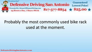 Probably the most commonly used bike rack
used at the moment.
 