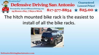 The hitch mounted bike rack is the easiest to
install of all the bike racks.
 