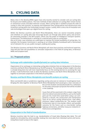 8
3. CYCLING DATA
Many cities in the Benelux/NRW region have only recently started to consider and use cycling data
for bi...