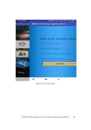 Figure 6.10: Screen shot
G.H.R.C.O.E, Department of Computer Engineering 2018-19 39
 