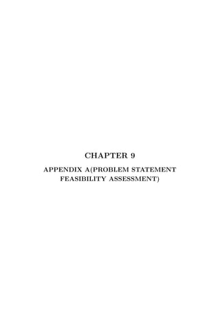 CHAPTER 9
APPENDIX A(PROBLEM STATEMENT
FEASIBILITY ASSESSMENT)
 