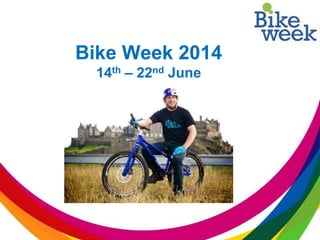 Bike Week 2014
14th – 22nd June
 