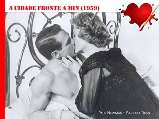 A cidade fronte a min (1959)

PAUL NEWMAN E BARBARA RUSH

 
