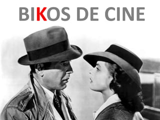 BIKOS DE CINE

 