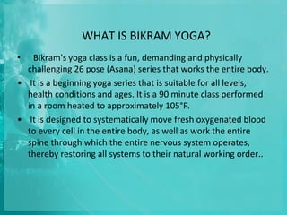 Bikram Yoga, Definition, Purpose, Demographics, History