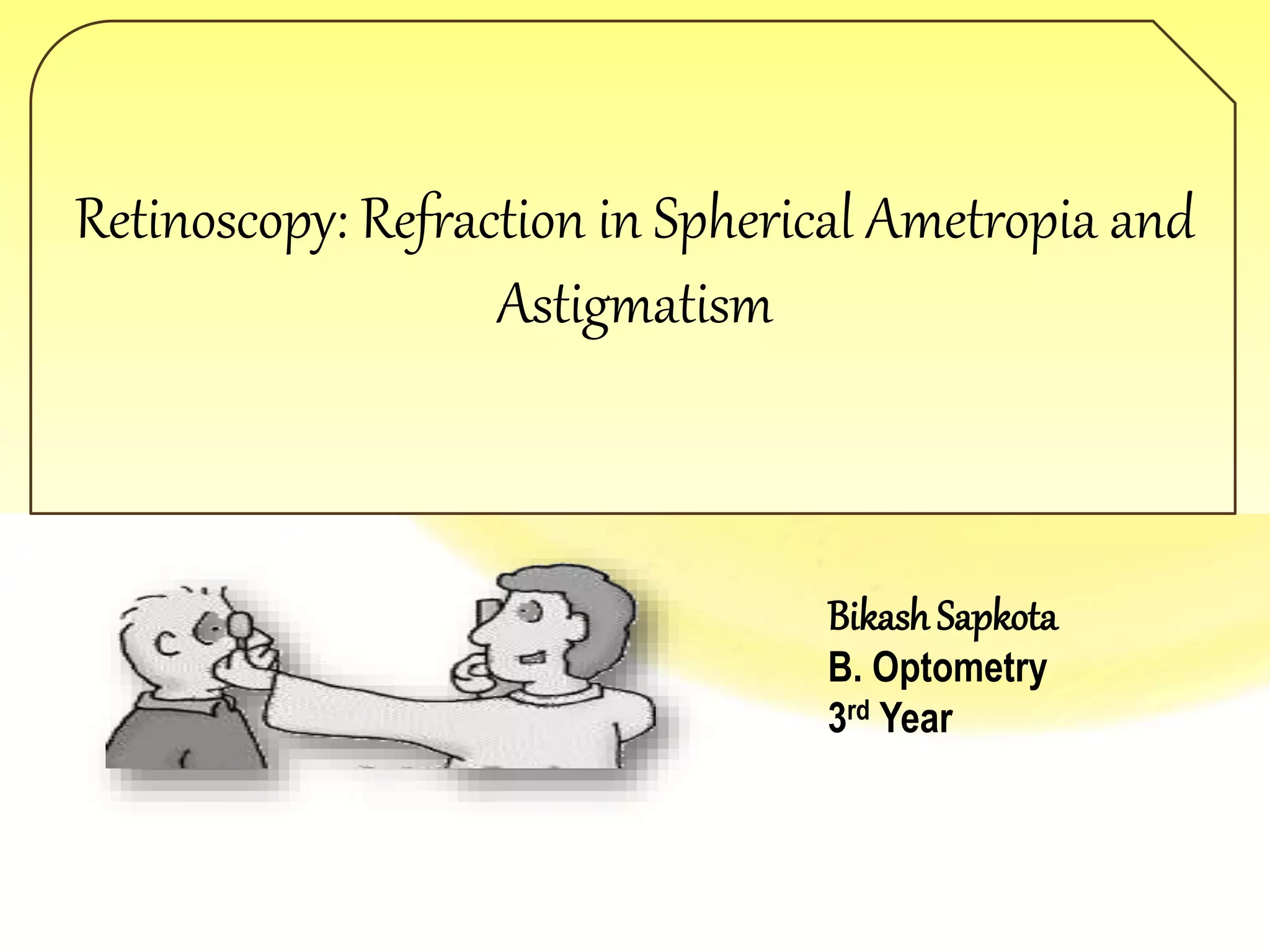 Retinoscopy/ Objective Refraction / Retinoscopy of eye (Principle