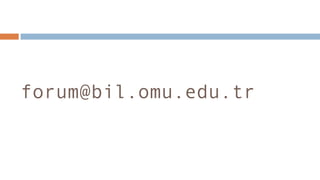 forum@bil.omu.edu.tr
 