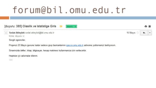 forum@bil.omu.edu.tr
 