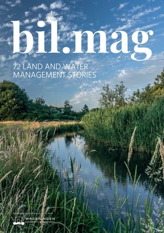 bil.mag 1
bil.mag
Developed by staff and students from
72 LAND AND WATER
MANAGEMENT STORIES
 