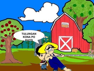 TULUNGAN KONA PO KAYO 