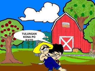 TULUNGAN KONA PO KAYO 