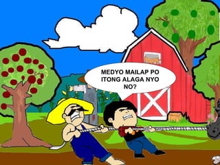 MEDYO MAILAP PO ITONG ALAGA NYO NO? 