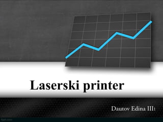 Laserski printer
 