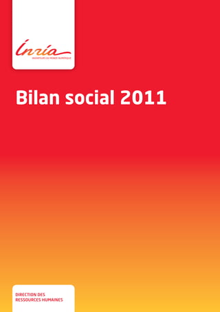 Bilan social 2011




direction des
ressources humaines
 