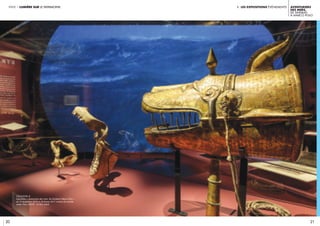 i. les expositions événements
20 21
Aventuriers
des mers,
de Sindbad
à Marco Polo
partie 1 lumière sur le patrimoinepartie 1 lumière sur le patrimoine
légende //
Exposition « Aventuriers des mers. De Sindbad à Marco Polo »,
du 15 Novembre 2016 au 26 février 2017, Institut du monde
arabe, Paris. CRÉDIT : © Alice Sidoli
 