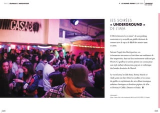 222 223
Jeunesse 
en scène
partie 2 jeunesse & innovation v. Le monde arabe pour tous
L’IMA réinvestie les 2 200m ² de son parking
souterrain et y accueille un public désireux de
renouer avec le rap et le R&B des années 1990
et 2000.
Suivant l’esprit des block parties, ces
événements nocturnes se font dans une ambiance de
fête improvisée, dans un lieu entièrement redécoré par
Pro176. Ce graffeur et artiste peintre est connu pour
son style mêlant abstraction, pop art et esthétique
des bandes dessinées de Marvel.
Le 6 avril 2019, les DJs Sims, Sonny Amerie et
Andy 4000 ont fait vibrer les oreilles et les cœurs
du public en enchaînant des sets alliant musiques
urbaines classiques et dernières pépites, de 2Pac
et Destiny’s Child à Damso et Drake. i
Les soirées
« underground »
de l’IMA
légende //
Soirée « Classics Only » dans le parking de l’IMA, le 6 avril 2019. Crédit : © Casabey
 