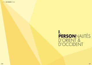 226 227
I.
PersonnaLITés
d’ORIENT &
d’OCCIDENT
partie 3 Les visages de l’IMA
 