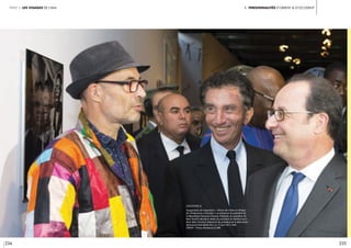 234 235
I. Personnalités d’Orient & d’Occidentpartie 3 Les visages de l’IMA
légende //
Inauguration de l’exposition « Trésors de l’Islam en Afrique.
De Tombouctou à Zanzibar », en présence du président de
la République française François Hollande, du président du
Mali, Ibrahim Boubacar Keïta, du président du Burkina Faso
Roch Marc Christian Kaboré et du président de la Mauritanie
Mohamed Ould Abdel Aziz. Le 13 avril 2017, IMA.
Crédit : Thierry Rambaud © IMA
 