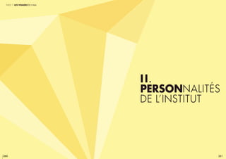 261
partie 3 Les visages de l’IMA
260
II.
Personnalités
de l’Institut
 