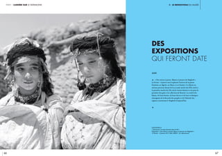 Ii. le renouveau du musée
66 67
partie 1 lumière sur le patrimoine
2016
c « Des trésors à porter. Bijoux et parures du Maghreb »
(12 février – 8 janvier 2017) explorait l’univers de la parure
féminine en Algérie, au Maroc et en Tunisie. Ces bijoux en
métaux précieux datant de la seconde moitié du XIXe siècle à
la première moitié du XXe siècle étaient donnés à voir pour la
première fois grâce à la collection de Bouvier. La variété des
bijoux, de leurs formes, de leurs décors et de leurs techniques
témoignait de la diversité des peuples et de l’identité des
régions constituant le Maghreb d’aujourd’hui.
c
légende //
« Danseuses, en pays Gzenaïa dans le Rif »,
Exposition « Des trésors à porter. Bijoux et parures du Maghreb »,
12 février – 8 janvier 2017, IMA. CRÉDIT : © J. Besancenot
Des
expositions
qui feront date
 