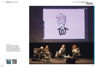 84 85
Les
Rendez-vous
de l’histoire
du monde arabe
iII. un patrimoine en débatpartie 1 lumière sur le patrimoine
Depuis 2015,
l’IMA se
transforme
en une
université
populaire
au printemps
légende //
Soirée inaugurale de la cinquième édition des
« Rendez-vous de l’Histoire du monde arabe »,
qui a pour thème « Le corps ». La table ronde
inaugurale aborde « L’art et la manière de croquer
le corps » avec avec Zeina Abirached, Nadia Khiari
et Plantu, qui termine une caricature de Jack Lang.
Le débat est animé par Emmanuel Laurentin.
11 avril 2019. IMA. CRÉDIT : Thierry Rambaud © IMA
 