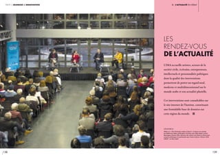 158 159
partie 2 jeunesse & innovation iI. l’actualité en débat
L’IMA accueille artistes, acteurs de la
société civile, écrivains, entrepreneurs,
intellectuels et personnalités politiques
dont la qualité des interventions
permettent de porter un regard neuf,
moderne et multidimensionnel sur le
monde arabe et son actualité plurielle.
Ces interventions sont consultables sur
le site internet de l’Institut, constituant
une formidable base de données sur
cette région du monde. i
légende //
Débat sur « Des Printemps arabes à Daech», la séance est animée
par Abdennour Bidar, philosophe. Entretien avec Gilles Kepel, Institut
Montaigne, Antoine Sfeir, directeur des Cahiers de l’Orient et Pierre-Jean
Luizard, politologue. En partenariat avec France Culture. 4 février 2016.
CRÉDIT : © Alice Sidoli
Les
rendez-vous
de l’actualité
 