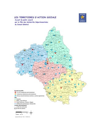 SEGUR
FLAVIN
SALLES
LA SOURCE
LUC
ARVIEU
QUINS
AURELLE
VERLAC
RODELLE
CURAN
MARTIEL
FIRMI
LA SELVE
COMBRET
CANTOIN
COLOMBIES
VERRIERES
PRADES
D'AUBRAC
CONDOM
D'AUBRAC
VIALA
DU TARN
VABRES
L'ABBAYE
CASTELNAU
PEGAYROLS
MOYRAZES
BROMMAT
VEYREAU
TAUSSAC
GISSAC
MELAGUES
MONTPEYROUX
Ste EULALIE
DE CERNON
AURIAC
LAGAST
St IZAIRE
DRUELLE
LA BASTIDE
L'EVEQUE
CENTRES
ALRANCE
PRADES
SALARS
LE FEL
St JEAN
DU BRUEL
MONTLAUR
BRUSQUE
FONDAMEN TE
BROQUIES
MOURET
St JEAN
ET St PAUL
St COME
D'OLT
St LEONS
MONTROZIER
CURIERES
MU RASSON
BERTHOLENE
AUZITS
VABRE
TIZAC
LESTRADE
ET THOUELS
St GEOR GES
DE LUZENCON
LACALM
St ANDRE
DE VEZINES
MALEVILLE
LE NAYRAC
St JUERY
ONET
LE CHATEAU
CAUSSE
ET DIEGE
St ROME
DE CERNON
CALMONT
LA COUVERTOIRADE
GOLINHAC
FLORENTIN
LA CAPELLE
SAUCLIER ES
CANET
DE SALARS
LE VIBAL
LEDERGUES
LA CAVALERIE
BRASC
LA ROQUE
Ste MARGUERITE
CASTANET
DURENQUE
COUBISOU
LASSOUTS
RULHAC
SAINT CIRQ
MONTJAUX
GABRIAC
THERONDELS
CAMJAC
LE TRUEL
SALMIECH
MONTAGNOL
St SATU RNIN
DE LENNE
REBOURGUIL
Ste C ROIX
MOUNES
PROHENC OUX
RIVIER E
SUR TARN
NAUVIALE
MARTRIN
FAYET
St ANDRE
DE NAJAC
CREISSELS
GAILLAC
D'AVEYRON
LAVERNHE
BUZEINS
SANVENSA
VIMENET
LA FOUILLADE
VAILHOURLES
SEBRAZAC
ANGLARS
St FELIX
HUPARLAC
GOUTRENS
LAPANOUSE
DRULHE
MORLHON
LE HAUT
AYSSENES
CLAIRVAUX
D'AVEYRON
MANHAC
PRUINES
ALMONT
LES JUNIES
TAYRAC
LE CAYROL
VALADY
St SYMPHORIEN
DE THENIERES
BALSAC
St FELIX
DE LUNEL
AGEN
D'AVEYRON
St JEAN
DELNOUS
LA SERRE
BOUSSAC
TAURIAC
DE CAMARES
POMAYROLS
MAYRAN
St LAURENT
DE LEVEZOU
LUGAN
BOR
ET BAR
MONTEZIC
LA CRESSE
LE CLAPIER
CABANES
St BEAULIZE
LES COSTES
GOZON
St VICTOR
ET MELVIEU
SAVIGNAC
SEVERAC
L'EGLISE
SENERGUES
LUNAC
COUPIAC
St HIPPOLYTE
GALGAN
St LAURENT
D'OLT
St SANTIN
St JUST
SUR VIAUR
St FELIX
DE SORGUES
VERSOLS
ET LAPEYRE
CASTELNAU
DE MANDAILLES
PRADINAS
GRAISSAC
LA LOUBIERE
LA T ERRISSE
MOSTUEJOULS
CRESPIN
TREMOUILLES
GRAND VABRE
ESPEYRAC
VILLEFRANCHE
DE PANAT
St CYPRIEN
SUR DOURDOU
LESCU RE
JAOUL
CALMELS
ET LE VIALA
SALVAGNAC
CAJARC
LA ROUQUETTE
LAVAL
ROQUECEZIERE
CAMPUAC
LAPANOUSE
DE CERNON
Ste RADEGONDE
St SEVER
DU MOU STIER
PALMAS
LA BASTIDE
PRADINES
MONTEILS
SYLVANES
MUROLS
LACROIX BARREZ
AGUESSAC
SAUVETERRE
DE ROUERGUE
TAURIAC
DE NAUCELLE
ALPUECH
NOAILHAC
SAUJAC
St PARTHEM
RECOULES
PREVINQUIERES
NAUSSAC
OLEMPS
MARNHAGUES
ET LATOUR
CRUEJOULS
ASPRIERES
St CHRISTOPHE
VALLON
Ste EULALIE
D'OLT
VIALA DU
PAS DE JAUX
VITRAC
EN VIADENE
SONNAC
SOULAGES
BONNEVAL
St IGEST
CAMPOURIEZ
FLAGNAC
BOURNAZEL
SEBAZAC
CONCOURES
COMPS
LA GRAND VILLE
POUSTHOMY
ARQUES
LA CAPELLE
BLEYS
Ste JULIETTE
SUR VIAUR
COMPOLIBAT
PREVINQUIERES
PIERREFICHE
GRAMOND
LES ALBRES
PEYRUSSE
LE ROC
CONNAC
PLAISANCE
BROUSSE
LE CHATEAU
ROUSSENNAC
MELJAC
PEUX
ET COUFFOULEUX
St SALVADOU
MU RET
LE CHATEAU
LIVIN HAC
LE HAUT
VAUREILLES
ROQUEFORT
SUR SOULZON
LA CAPELLE
BONANCE
MONTCLAR
LA CAPELLE
BALAGUIER
FOISSAC
ARNAC
SUR DOURDOU
St REMY
PRIVEZAC
VIVIEZ
VILLECOMTAL
MONTSALES
AMBEYRAC
BALAGUIER
D'OLT
SALLES
COURBATIERS
St MARTIN
DE LENNE
BELCASTEL
CAMBOULAZET
COMPEYRE
LANUEJOULS
L'HOSPITALET
DU LARZAC
CASTELMARY
BRANDONNET
BALAGUIER
SUR RANCE
BOUILLAC
OLS
ET RINHOD ES
ESCANDOLIERES
BESSUEJOULS
COMPREGNAC
St JEAN
D'ALCAPIES
SEBAZAC
CONCOURES
CASSUEJOULS
CRANSAC
COUSSERGUES
TOURNEMIRE
PAULHE
LA BASTIDE
SOLAGES
TOULONJAC
VALZERGUES
MONTFRANC
BOISSE
PENCHOT
LE MONASTERE
MILLAU
NANT
SALLES
CURAN
CORNUS
St AFFRIQUE
SEVERAC
LE CHATEAU
NAJAC
St CHELY
D'AUBRAC
BOZOULS
LAGUIOLE
VEZINS
DE LEVEZOU
St ROME
DE TARN
VILLENEUVE
AUBIN
CAMARES
St GENIEZ
D'OLT
CAMPAGNAC
CONQUES
REQUISTA
RIGNAC
LA SALVETAT
PEYRALES
St AMANS
DES COTS
RIEUPEYROUX
BELMONT
SUR RANCE
ESPALION
VILLEFRANCHE
DE ROUERGUE
Ste GENEVIEVE
SUR ARGENCE
PONT DE SALARS
CASSAGNES
BEGONHES St BEAUZELY
LAISSAC
BARAQUEVILLE
ENTRAYGUES
SUR TRUYERE
NAUCELLE
ESTAING
CAPDENAC
GARE
RODEZ
PEYRELEAU
MONTBAZENS MARCILLAC
VALLON
MUR DE BARREZ
DECAZEVILLE
St SERNIN
SUR RANCE
Accueil du public
6 C.M.S.(résidences administratives)
3 antennes (résidences administratives)
60 lieux de permanences (mairies ou autres organismes)
TAS
Espalion
Millau, Saint-Affrique
Pays Ruthénois, Lévezou, Ségala
Villefranche-de-Rouergue, Decazeville
Limites administratives
Limite de communes
Limite de cantons
Copyright IGN BD-Carto - PSD 51 - FEVRIER 2014
LES TERRITOIRES D'ACTION SOCIALE
0 2010
Km
1:654 742Echelle :
N
EO
S
Accueil du public assuré
par le Pôle des Solidarités Départementales
du Conseil Général
 
