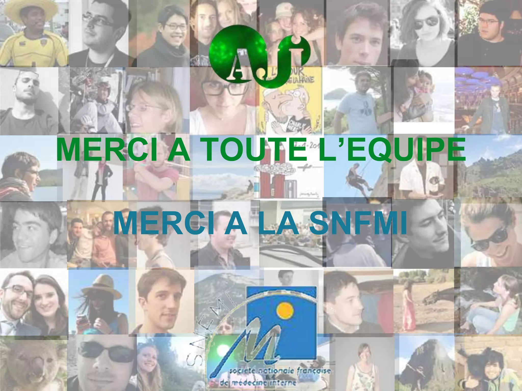 MERCI A TOUTE L’EQUIPE
MERCI A LA SNFMI