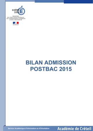BILAN ADMISSION
POSTBAC 2015
Service Académique d’Information et d’Orientation
 