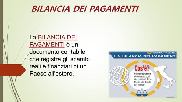 La Bilancia Dei Pagamenti è La Rilevazione Contabile Bilancia dei pagamenti | PPT
