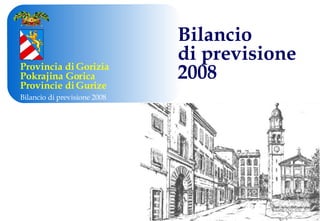 Bilancio  di previsione  2008   