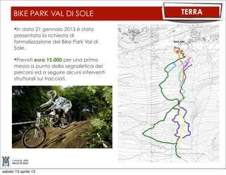 CAMPO GARE CANOA KAYAK           ACQUA

     IPOTESI DI REALIZZAZIONE DI UN
     CAMPO GARA PER CANOA KAYAK
     NELLA ZONA DI CUSIANO NEL
     VECCHIO LETTO DEL TORRENTE
     VERMIGLIANA

     CREARE LE CONDIZIONI TECNICHE
     ED ECONOMICHE PER INVESTIRE
     SULL’INIZIATIVA

     COLLABORAZIONE CON I COMUNI
     DI OSSANA E PEJO

     PARIFICABILE AD UN CAMPO GARA
     OLIMPICO




sabato 13 aprile 13
 