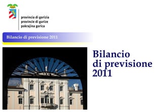 Bilancio  di previsione  2011   