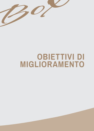 85 
OBIETTIVI DI 
MIGLIORAMENTO 
 