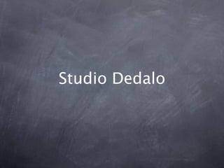 Studio Dedalo
 