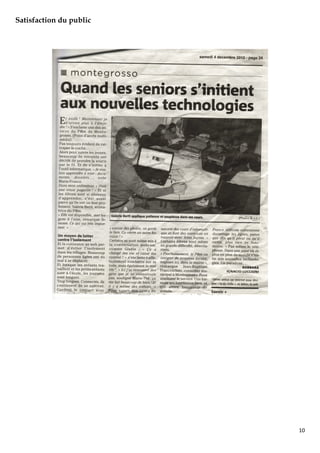 Satisfaction du public




                         10
 