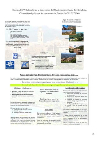 De plus, l’EPN fait partie de la Convention de Développement Social Territorialisée.
       Convention signée avec les communes du Canton de CALENZANA




                                                                                       25
 