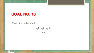 SOAL NO. 10
 