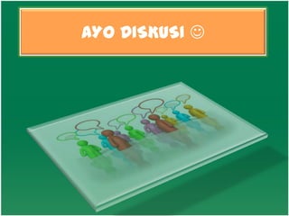 AYO DISKUSI 
 