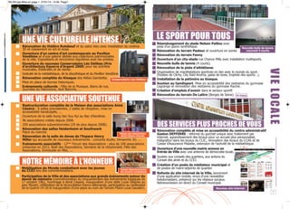 BILAN.qxp:Mise en page 1 27/01/14 15:56 Page7

le sport pour tous

une vie culturelle intense

une vie associative soutenue
Restructuration complète de la Maison des associations Aimé
Césaire : 8 salles polyvalentes, 2 salles de réception, mise en
accessibilité handicapée, ...
Ouverture de la salle Aung San Suu Kyi au Bac d’Asnières.
96 associations créées depuis 2008.
209 associations subventionnées (29 de plus depuis 2008).
Rénovation des salles Heidenheim et Southwark
Place du marché.
Maison des Associations
Aimé Césaire rénovée
Rénovation de la salle de danse de l’Espace Henry
Miller qui accueuille de nouveaux évènements : concerts studio, Dimanche 3D, ...
Evènements associatifs : 12ème Forum des Associations : plus de 100 associations
présentes en 2013, Noël des Associations, Semaine de la citoyenneté, Fête des
Associations, Immeuble en fête, ...

notre mémoire à l’honneur

Mobilisation du Monde combattant avec les jeunes
du CCEJ lors des commémorations.

Assises départementales
des Anciens Combattants

Participation de la Ville et des associations aux grands évènements autour du
devoir de mémoire (commémoration du cinquantenaire des évènements tragiques du
17 octobre 1961, hommage à Aimé Césaire, inauguration d’une stèle Louis Delgrès au
parc Mozart, célébration de la réconciliation franco-allemande, participation au centenaire
de la Guerre-14-18 et inauguration d’une place au nom de l’ancien Maire Louis Gaudier).

Réaménagement du stade Nelson Paillou avec
pose d’un gazon synthétique.
Nouvelle bulle de tennis
couvrant 4 courts
Rénovation du terrain Pasteur et ouverture en soirée.
Rénovation du terrain Fanny.
Ouverture d’un city-stade rue Chance Milly avec installation multisports.
Nouvelle bulle de tennis (4 courts).
Rénovation de la piste d’athlétisme.
Organisation de manifestations sportives en lien avec le monde du sport
(foulées de Clichy, City Raid Andros, galas de boxe, trophée des sports…).
Installation de la patinoire au kiosque.
Soutien au handisport. Mise en accessibilité des vestiaires du gymnase
Lagrange et rénovation des vestiaires du gymnase Racine.
Création d’emplois d’avenir dans le secteur sportif.
Rénovation du terrain De Lattre (Berges de Seine). e n c o u r s

des services plus proches de vous

vie locale

Rénovation du théâtre Rutebeuf et du salon bleu avec installation du cinéma
3D et classement en art et essai.
Ouverture d’un centre d’art contemporain au Pavillon
Vendôme et d’une galerie dédiée aux collections patrimoniales
de la ville. Expositions et rencontres régulières avec les artistes.
Ouverture du nouveau Conservatoire Léo Délibes (Prix
d’architecture Equerre d’Argent 2009) pour les activités
musicales, théâtrales et de danse.
Gratuité de la médiathèque, de la discothèque et du Pavillon Vendôme.
Rénovation complète du Kiosque des Allées Gambetta. Conservatoire Léo Délibes
Mise en place de bornes historiques.
Evènements culturels : Fête de la Musique, Bains de rue,
Journées du Patrimoine, Nuit Blanche, ...

Rénovation complète et mise en accessibilité du centre administratif
Gaston DEFFERRE : réforme du guichet unique avec traitement par
internet, agrandissement des locaux pour un accueil plus personnalisé,
intégration dans les locaux du CLIC, rénovation des locaux du CCAS et de
Caisse d’Assurance Maladie, extension de l’activité de la médiathèque.
Ouverture d’une nouvelle mairie annexe en
Entrée de Ville avec une antenne de démocratie locale.
Soutien aux conseils des quartiers, aux actions du
Conseil des ainés et du CCEJ.
Création d’un poste de médiateur municipal et
de postes de maire-adjoints de quartier.
Refonte du site internet de la Ville, lancement
d’une application mobile, envoi d’une newsletter
hebdomadaire, présence sur les réseaux sociaux.
Retransmission en direct du Conseil municipal.
Nouveau site internet
7

 