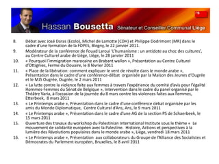 4. Nos textes actuellement à l’examen en commissionProposition de résolution relative à l'accord-cadre entre l'Union européenne et la Libye (concernant la question des migrations) Auteurs: M. Arena, F. Saidi & H. Bousetta