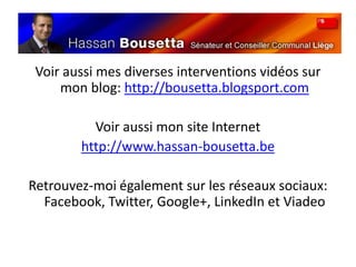 Proposition de loi complétant l'article 1231-33/1 du Code judiciaire en vue de prévoir une prolongation automatique du délai d'aptitude, Auteurs:  G. Swennen, H. Bousetta, I. Faes, Z. Khattabi, M. Taelman, G. Turan, M. Vogels, E. Sleurs5. Les missions ponctuellesBiélorussieLe 17 décembre 2010, j’ai participé à la mission d’observation des élections présidentielles en Biélorussie organisées par l’Organisation pour la Sécurité et la Coopération en Europe (OSCE). Pour lire le communiqué de l’OSCE, lire ici: BéninDu 3 au 8 mars 2011, je me suis rendu au Bénin avec une délégation de Sénateurs et de députés de la Chambre pour observer ce qui aurait dû être le premier tour de l’élection présidentielle. En raison du report de dernière minute de l’élection, la mission a mené une mission d’observation préparatoire.  Voir rapports ici: http://awepa.org/fr/activities/160-presidential-elections-beninMa prochaine mission aura lieu en Palestine et en Israël du 4 au 9 septembre 2011